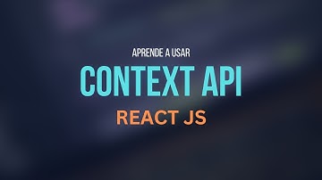 Como usar Context Api EN REACT JS