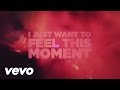 ¡Lyric vídeo de "Feel This Moment"!