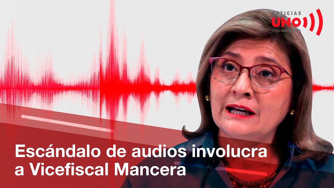 Vicefiscal Mancera en la mira por revelación de audios incriminatorios | Noticias UNO