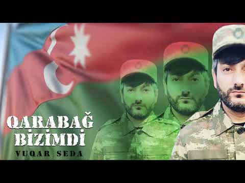 Vuqar Seda - Qarabag Bizimdi (Official Audio)