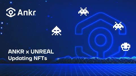 Ankr Gaming: Unreal SDK - Updating NFTs | Ankr Docs