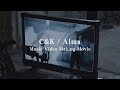 C&amp;K - Alma - Music Video Making Movie