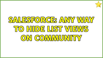Salesforce: Any way to hide list views on Community