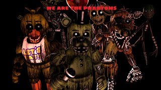 we are the phantoms (fnaf sfm)