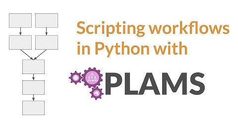 Scripting workflows in Python with PLAMS