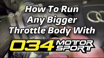 How To Run Any UPGRADED Throttle Body with 034Motorsport! (WATCH FULL VIDEO)