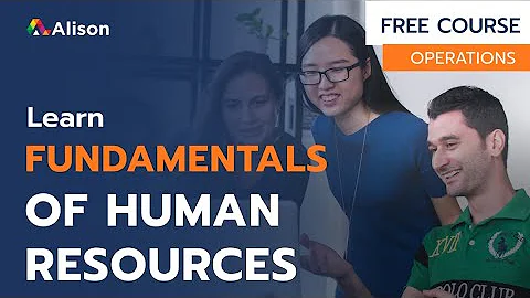 Fundamentals of Human Resources- Alison Free Online Course Preview