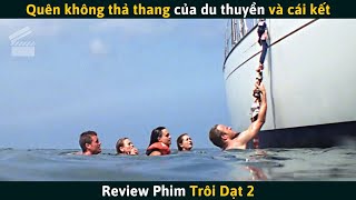 [Review Phim] Xuống Biển Chơi Nhưng Quên Không Thả Thang Của Du Thuyền Và Cái Kết