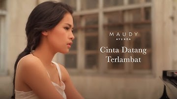 Maudy Ayunda - Cinta Datang Terlambat | Official Music Video