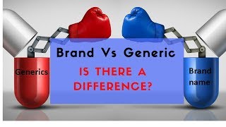 Brand vs Generic [Is there a difference?]