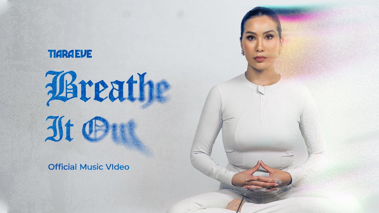 Tiara Eve - Breathe It Out (Official Music Video) 