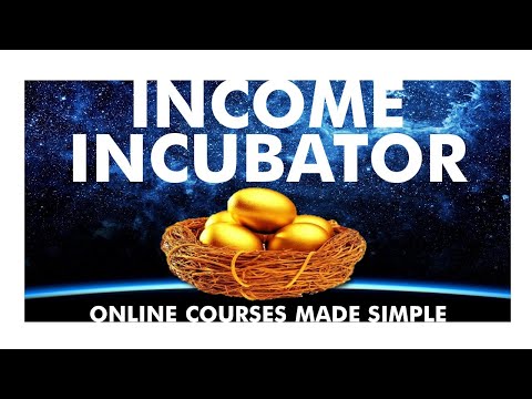 Income Incubator - Online Courses Made Simple