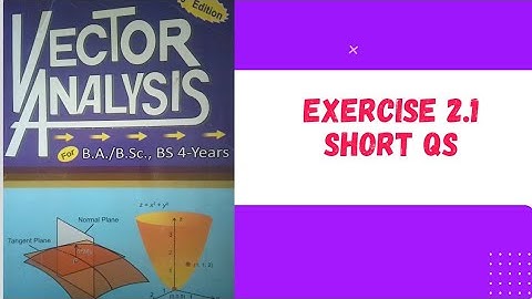 Exercise 2.1 (short questions)Vector analysis👍