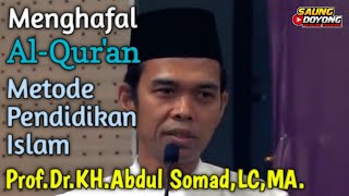 Ceramah Abdul Somad Terbaru || Menghafal Al-Quran Metode Pendidikan Islam