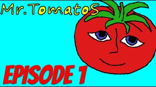 Mr. Tomatos episode 1