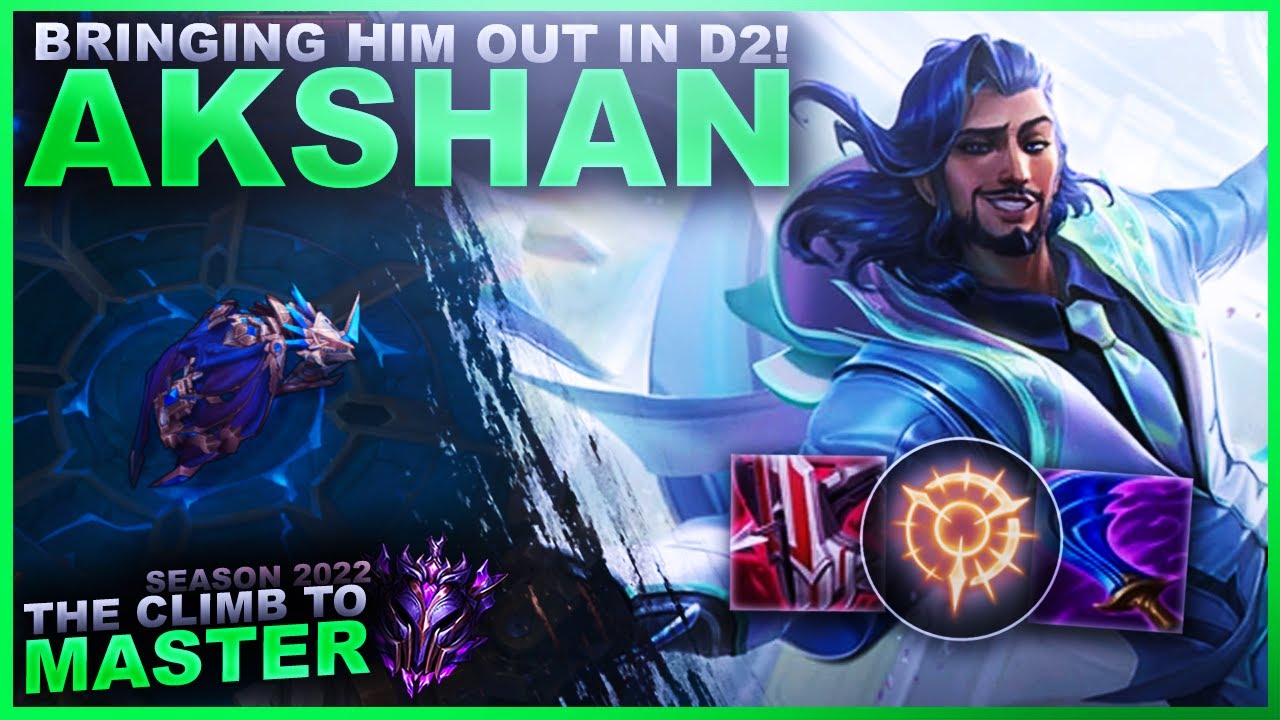 TIME TO AKSHAN IN D2!?! - Climb to Master | League of Legends - YouTube