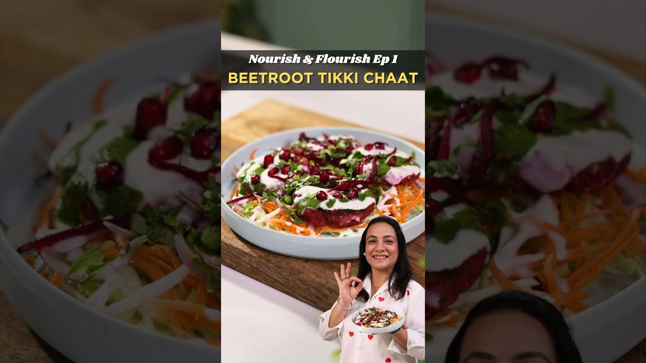 Nourish & Flourish | Ep 1| Beetroot Tikki Chaat