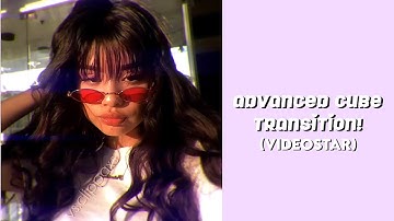 Advanced cube transition! (videostar!)