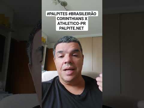 #PALPITES #BRASILEIRÃO CORINTHIANS X ATHLETICO-PR PALPITE.NET