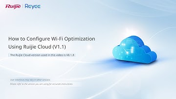 How to Configure Wi-Fi Optimization Using Ruijie Cloud V1.1