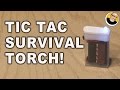 Tic Tac Survival Torch!