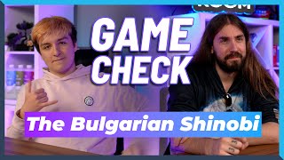 The Bulgarian Shinobi На Гости В Gamecheck