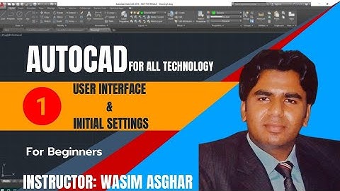 AutoCAD Software: First Class - Initial Settings and Interface Overview In Urdu/Hindi