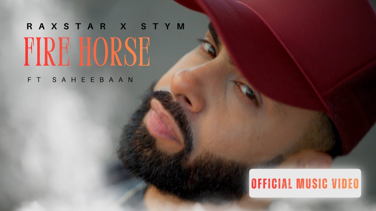 Watch Raxstar x STYM - Fire Horse - ft Saheebaan (Official Video) on YouTube Watch Raxstar x STYM - Fire Horse - ft Saheebaan (Official Video) on YouTube