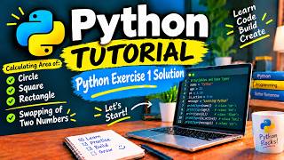 Python Exercise 1 Solution | Calculate Area & Swap Two Numbers | Python Tutorial