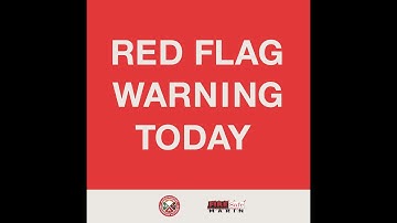 What is a Red Flag Warning?