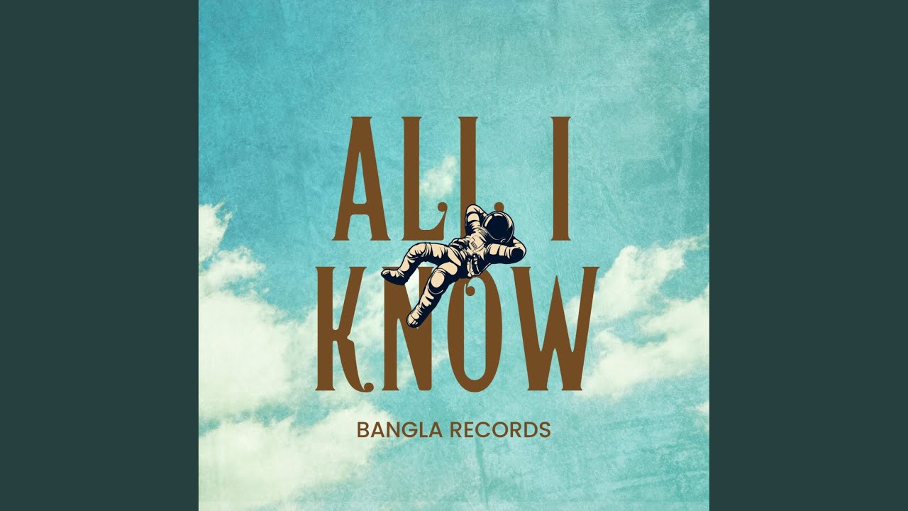 All I Know YouTube