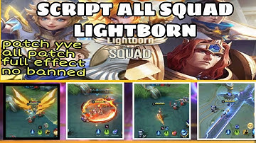 Script All Skin Lightborn Terbaru| Full effect | patch yve