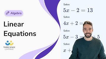 Linear Equations | GCSE Maths | Third Space Learning