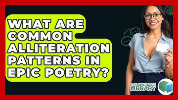 What Are Common Alliteration Patterns In Epic Poetry? - The Language Library