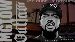 Ice Cube - X Bitches