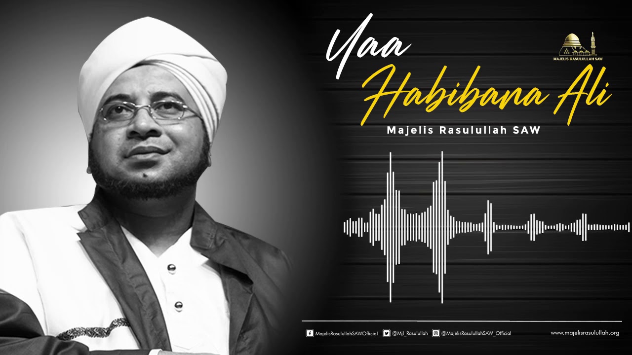 Yaa Habibana Ali Hadroh Majelis Rasulullah Saw Youtube