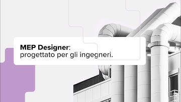 Scopri MEP Designer – BIM integrato per gli impianti tecnici dell’edificio.