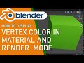 Blender how to display vertex color in material and render mode