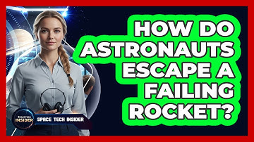 How Do Astronauts Escape a Failing Rocket?