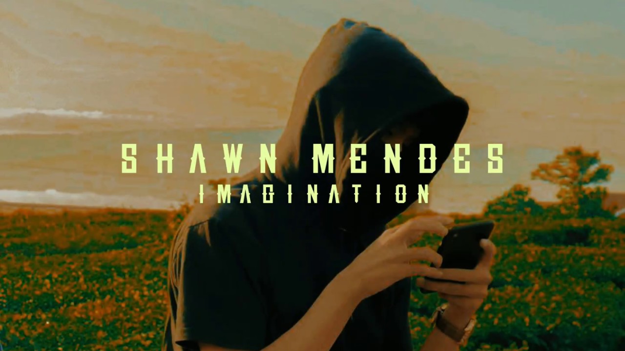 IMAGINATION - Shawn Mendes ( Lyrics ) - YouTube