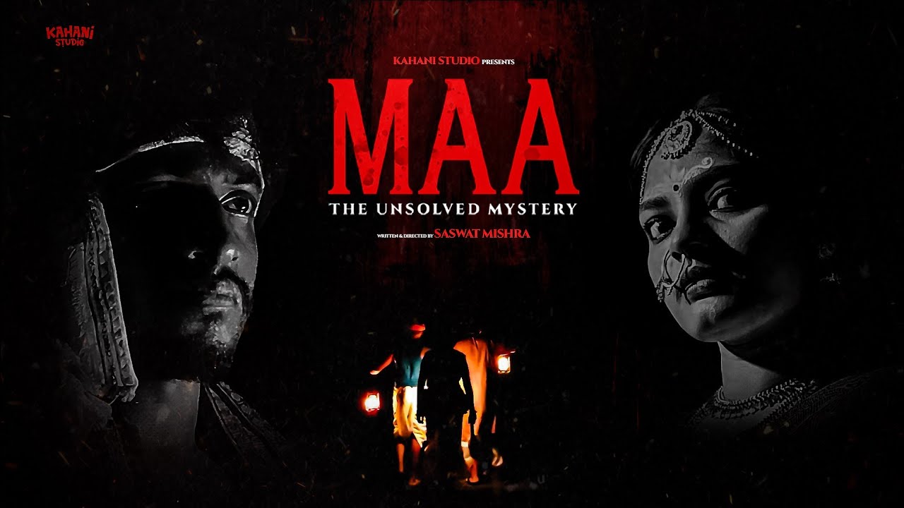 MAA: The Unsolved Mystery Short Film / Kahani Studio