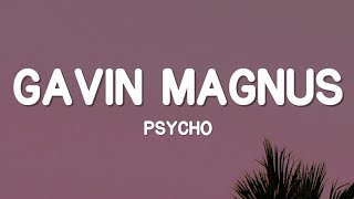 Gavin Magnus - Psycho (Lyrics)