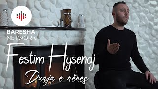 Festim Hysenaj - Duaja e nënes