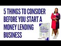5 THINGS TO CONSIDER BEFORE YOU START A MONEY LENDING BUSINESS | The Money Lenders Series