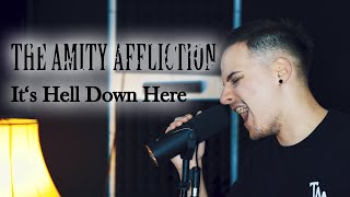 The Amity Affliction - It&#39;s Hell Down Here (Vocal Cover)