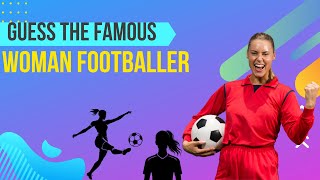 guess the famous female footballer