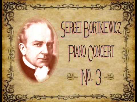 Bortkiewicz - Piano Concerto No  3