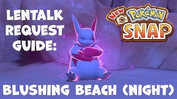 New Pokemon Snap! Lentalk Requests - Blushing Beach (Night) SPEED RUN
