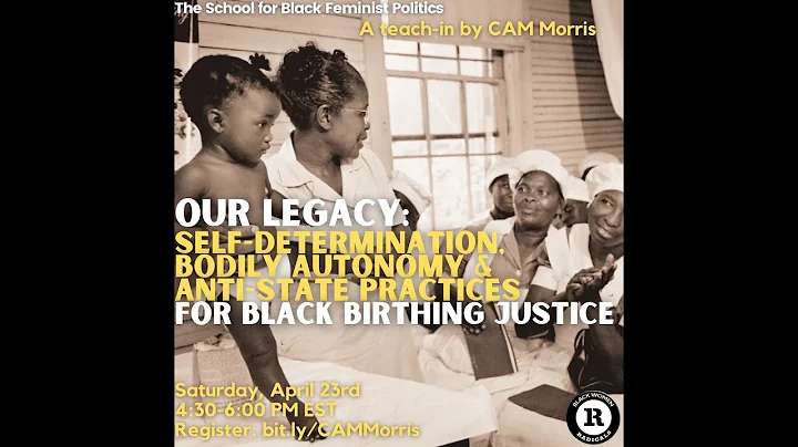 Black Birthing Justice - A Teach-In by CAM Morris ...