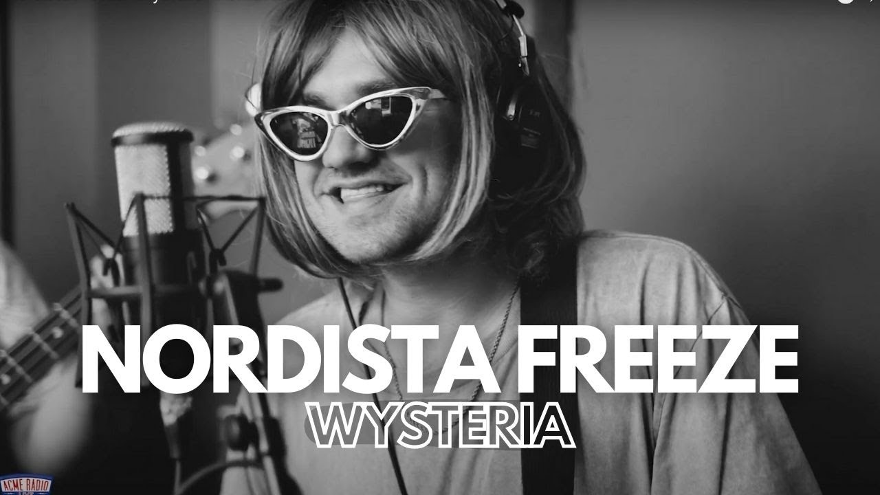 Watch Nordista Freeze - Wysteria - Acme Radio Session on YouTube Watch Nordista Freeze - Wysteria - Acme Radio Session on YouTube